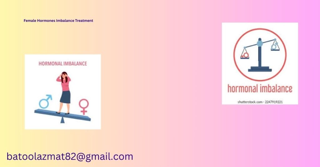 Female Hormones Imbalance Treatment